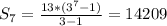 S_7= \frac{13*(3^7-1)}{3-1} =14209