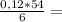 \frac{0,12*54}{6} =