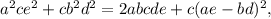 a^2ce^2+cb^2d^2=2abcde+c(ae-bd)^2,