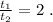 \frac{t_1}{t_2} = 2 \ .