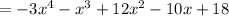 =-3x^4-x^3+12x^2-10x+18