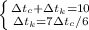 \left \{ {{\Delta t_c+\Delta t_k=10} \atop {\Delta t_k=7\Delta t _c/6}} \right.