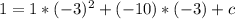 1=1*(-3)^2+(-10)*(-3)+c