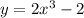 y=2x^3-2