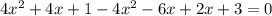 4x^2+4x+1-4x^2-6x+2x+3=0