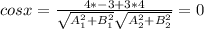 cos x=\frac{4*-3+3*4}{ \sqrt{A^2_1+B^2_1} \sqrt{A_2^2+B_2^2} } =0