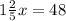 1 \frac{2}{5} x = 48&#10;