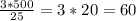 \frac{3*500}{25} = 3*20 = 60