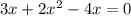 3x+2 x^{2} -4x=0