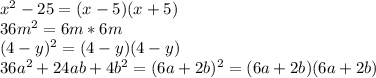 x^2-25=(x-5)(x+5)\\ 36m^2=6m*6m\\ (4-y)^2=(4-y)(4-y)\\ 36a^2+24ab+4b^2=(6a+2b)^2=(6a+2b)(6a+2b)