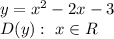 y=x^2-2x-3 \\ D(y):~x\in R