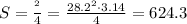 S=\frac{\piD^2}4=\frac{28.2^2\cdot3.14}4=624.3