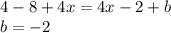 4-8+4x=4x-2+b\\b=-2