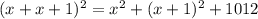 (x+x+1)^2=x^2+(x+1)^2+1012