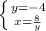 \left \{y = -4 } \atop {x= \frac{8}{y} }} \right.