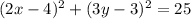 (2x - 4)^2+(3y - 3)^2 = 25