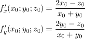 f'_x(x_0;y_0;z_0)= \dfrac{2x_0-z_0}{x_0+y_0} \\ \\ f'_y(x_0;y_0;z_0)= \dfrac{2y_0-z_0}{x_0+y_0}