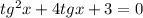 tg^2x + 4tgx + 3 = 0