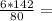 \frac{6*142}{80} =