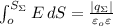 \int_o^{S_\Sigma} { E \, dS } = \frac{ | q_\Sigma | }{ \varepsilon_o \varepsilon }