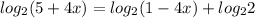 log_2(5+4x)=log_2 (1-4x)+log_2 2