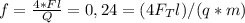 f = \frac{4*Fl}{Q}=0,24 = (4F_Tl)/(q*m)