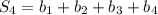 S_4=b_1+b_2+b_3+b_4