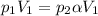 p_1V_1=p_2 \alpha V_1