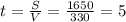 t=\frac{S}{V}=\frac{1650}{330}=5