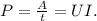 P= \frac{A}{t}=UI.