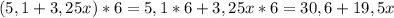 (5,1+3,25x)*6=5,1*6+3,25x*6=30,6+19,5x