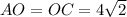 AO=OC=4 \sqrt{2}