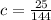 c=\frac{25}{144}