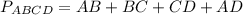 P_{ABCD} =AB+BC+CD+AD