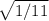 \sqrt{1/11}