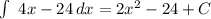 \int\ {4x-24} \, dx = 2x^{2}-24+C