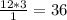 \frac{12*3}{1} =36