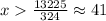 x\frac{13225}{324}\approx 41