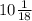 10 \frac{1}{18}