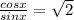 \frac{cosx}{sinx}= \sqrt{2}