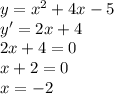 y=x^2+4x-5 \\ y'=2x+4 \\ 2x+4=0 \\ x+2=0 \\ x=-2