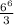 \frac{6 ^{6} }{3}