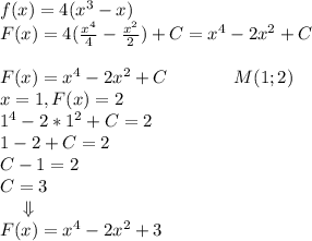 f(x)=4(x^3-x) \\ F(x)=4( \frac{x^4}{4} - \frac{x^2}{2} )+C=x^4-2x^2+C \\ \\ F(x)=x^4-2x^2+C ~~~~~~~~~~~M(1;2) \\ x=1,F(x)=2 \\ 1^4-2*1^2+C=2 \\ 1-2+C=2 \\ C-1=2 \\ C=3 \\ ~~~~\Downarrow \\ F(x)=x^4-2x^2+3