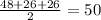 \frac{48+26+26}{2} = 50