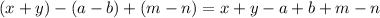 (x+y)-(a-b)+(m-n)=x+y-a+b+m-n