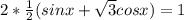 2* \frac{1}{2}(sinx+ \sqrt{3} cosx)=1