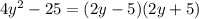 4y^2-25=(2y-5)(2y+5)