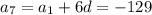 a_7=a_1+6d=-129