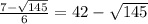 \frac{7 - \sqrt{145}}{6} = 42 - \sqrt{145}