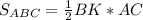 S_{ABC}= \frac{1}{2} BK*AC